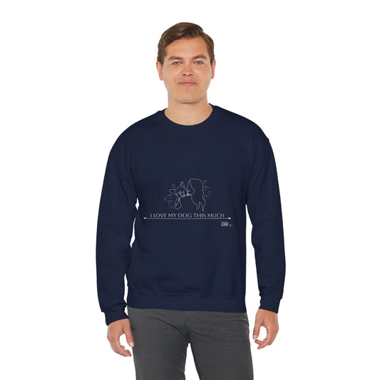 Unisex  Crewneck Sweatshirt - I Love My Dog This Much