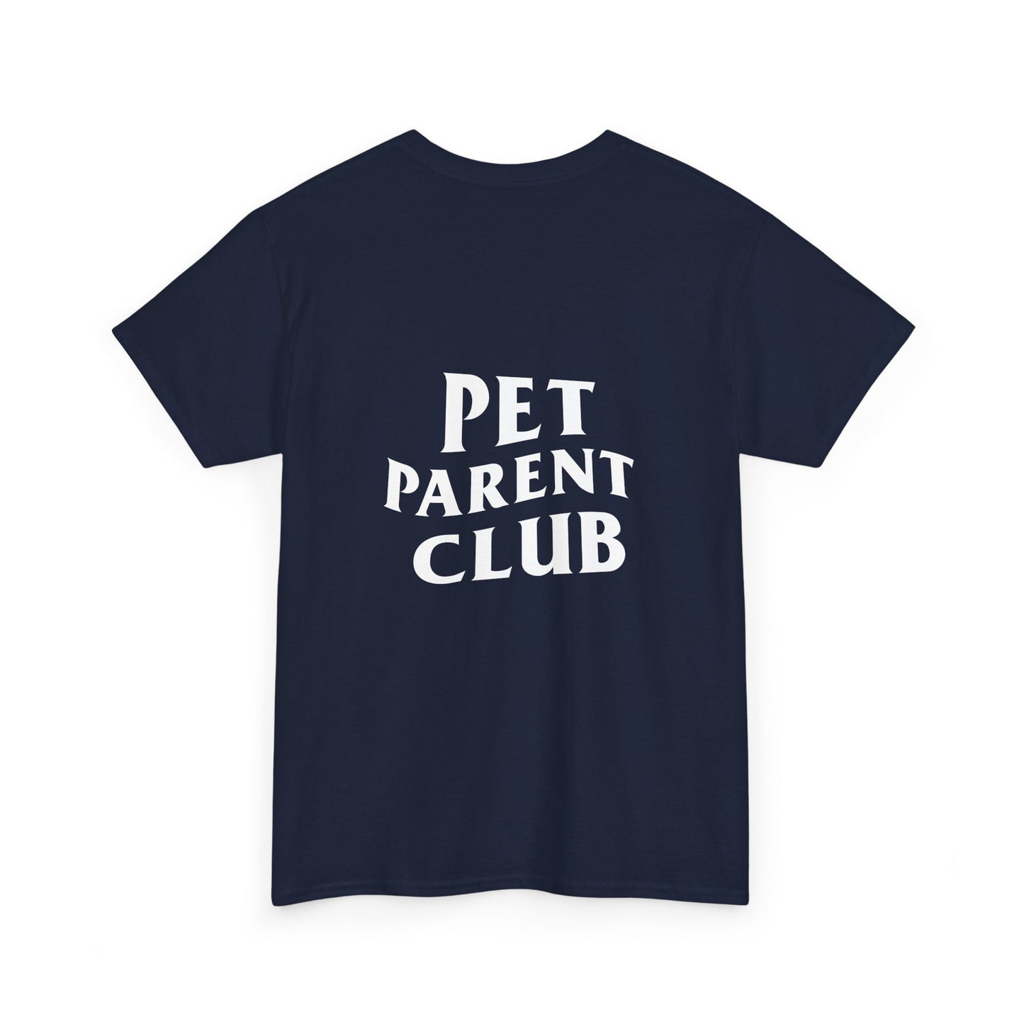Pet Parent Club, Back Design- T Shirt