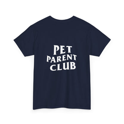 Pet Parent Club, Back Design- T Shirt