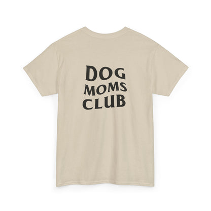 Dog Moms Club, Back Design - Cotton Tee