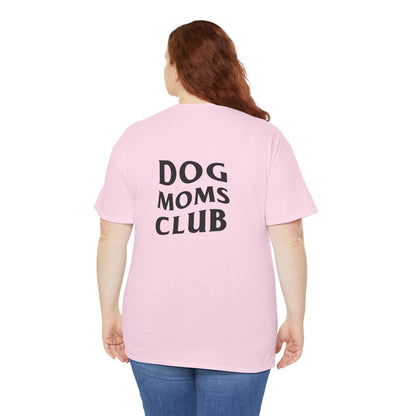 Dog Moms Club, Back Design - Cotton Tee
