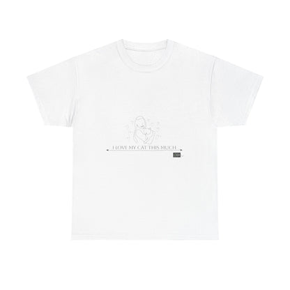 Unisex Cotton Tee - I Love My Cat This Much