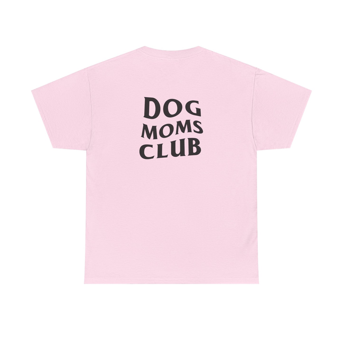 Dog Moms Club, Back Design - Cotton Tee