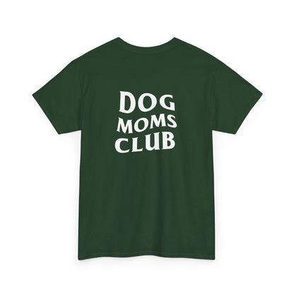 Dog Moms Club, Back Design - Cotton Tee