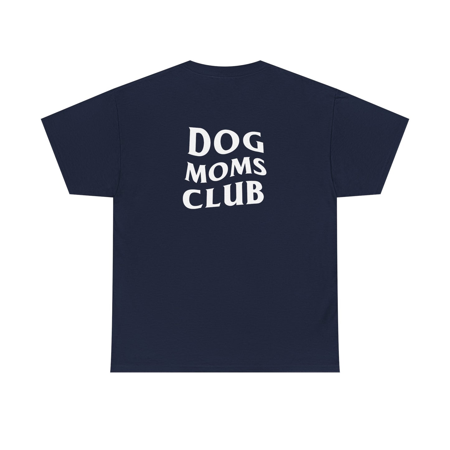 Dog Moms Club, Back Design - Cotton Tee