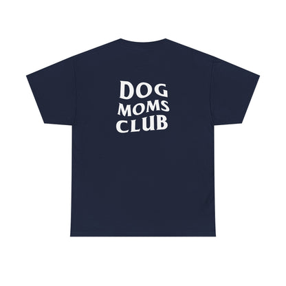 Dog Moms Club, Back Design - Cotton Tee