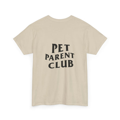 Pet Parent Club, Back Design- T Shirt
