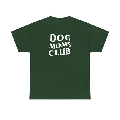Dog Moms Club, Back Design - Cotton Tee