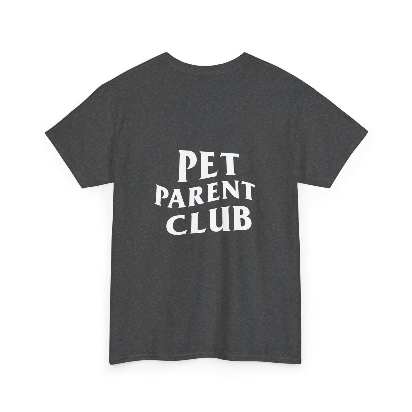 Pet Parent Club, Back Design- T Shirt