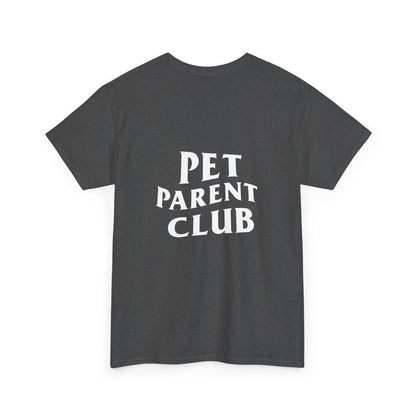 Pet Parent Club, Back Design- T Shirt