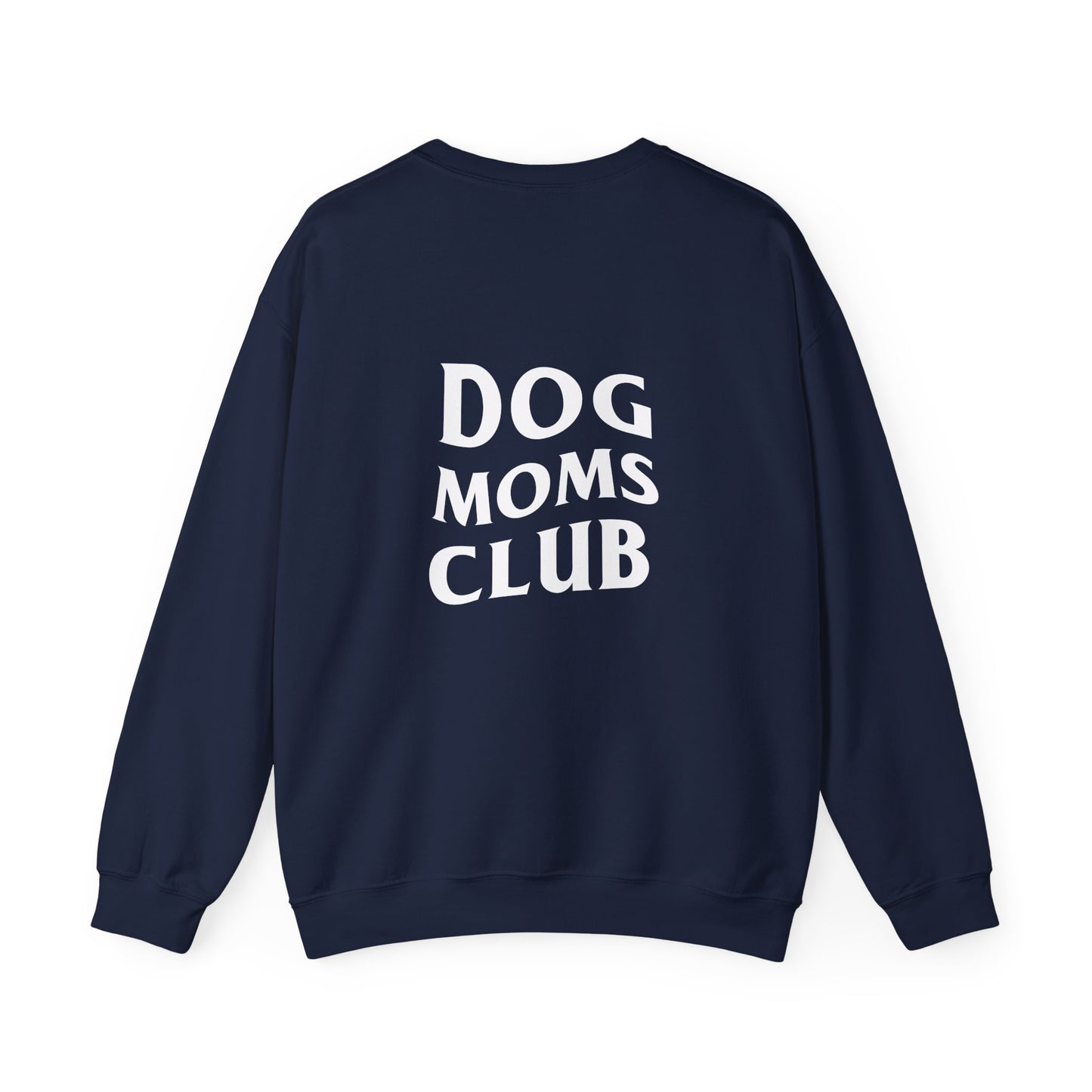 Dog Moms Club, Back Design - Sweatshirt