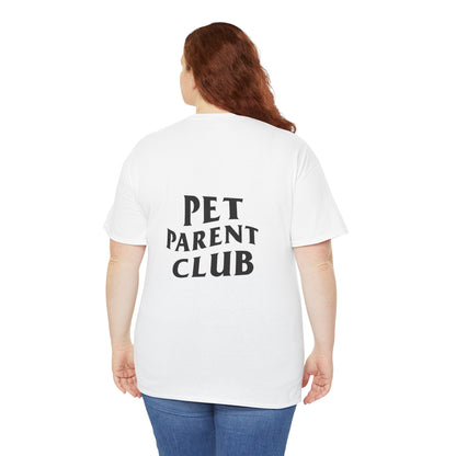 Pet Parent Club, Back Design- T Shirt