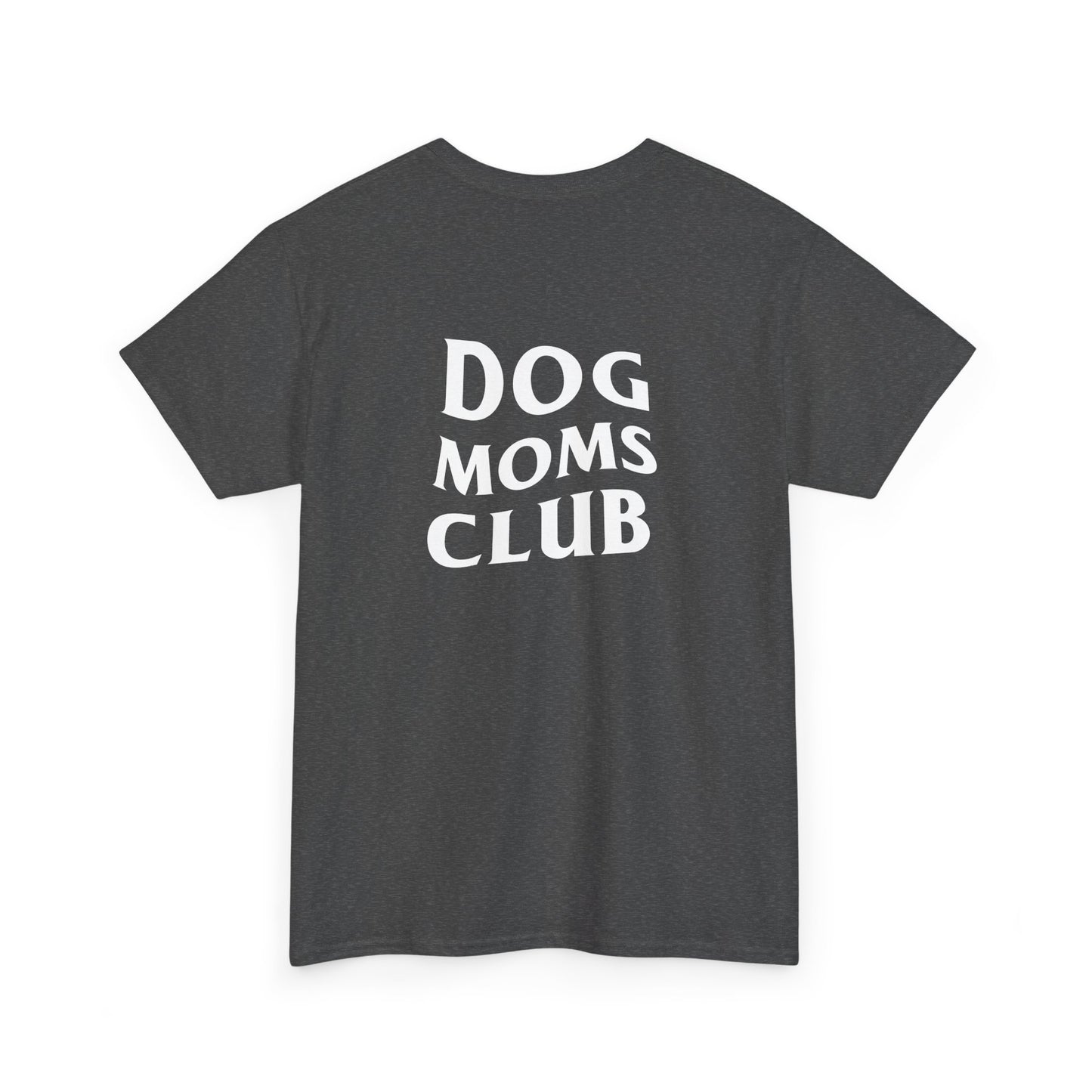Dog Moms Club, Back Design - Cotton Tee