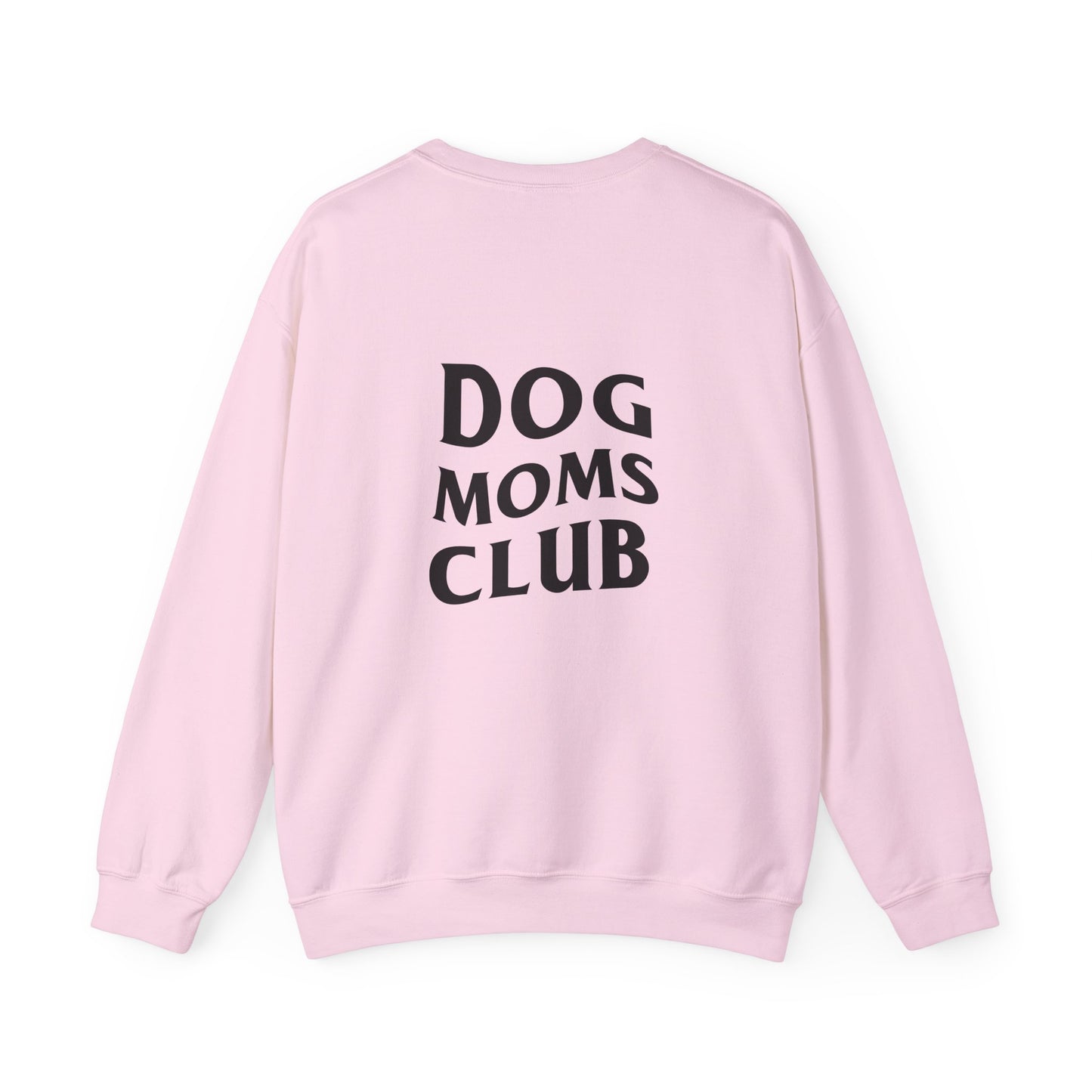 Dog Moms Club, Back Design - Sweatshirt