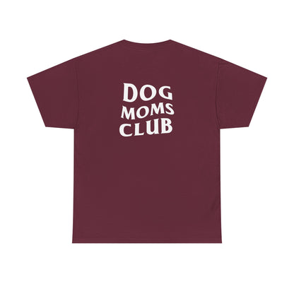 Dog Moms Club, Back Design - Cotton Tee