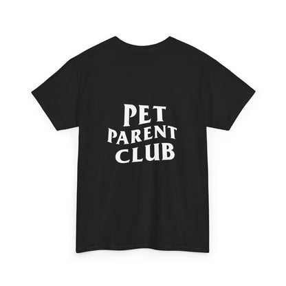 Pet Parent Club, Back Design- T Shirt
