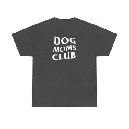 Dog Moms Club, Back Design - Cotton Tee