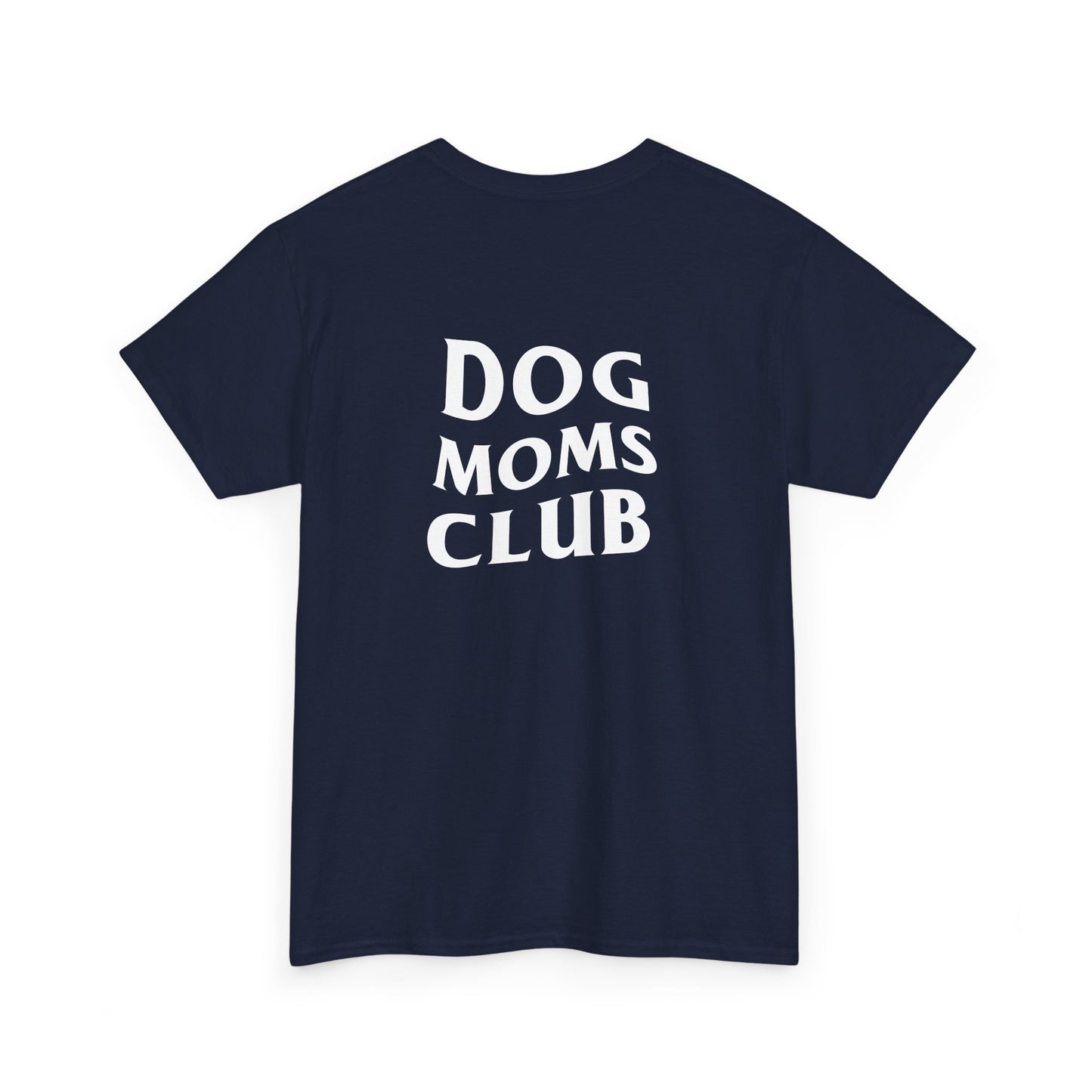 Dog Moms Club, Back Design - Cotton Tee