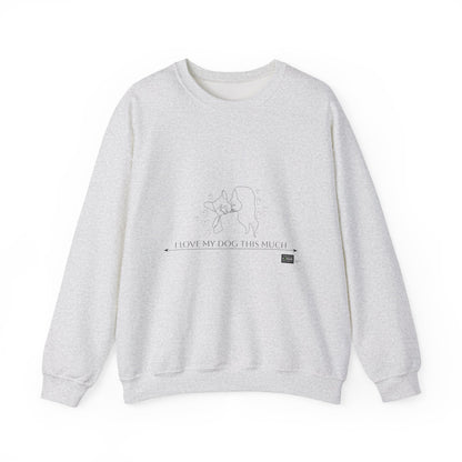 Unisex  Crewneck Sweatshirt - I Love My Dog This Much