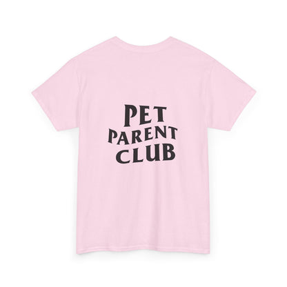 Pet Parent Club, Back Design- T Shirt