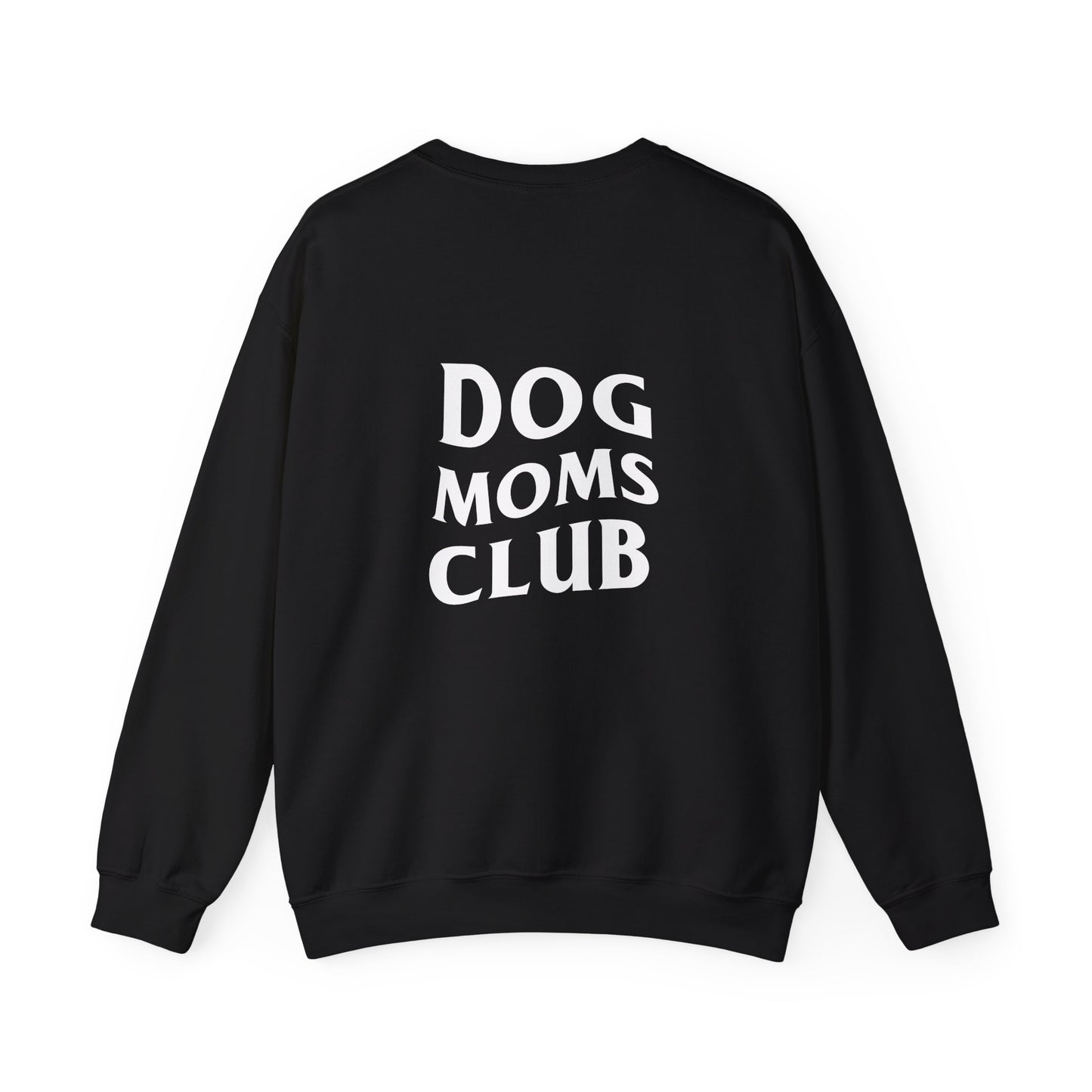 Dog Moms Club, Back Design - Sweatshirt