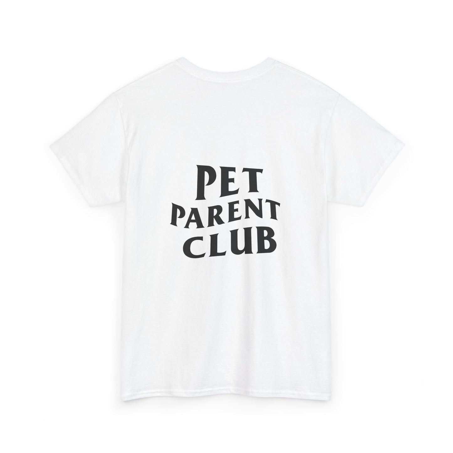 Pet Parent Club, Back Design- T Shirt