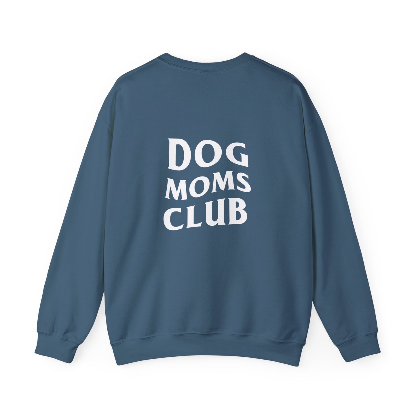 Dog Moms Club, Back Design - Sweatshirt
