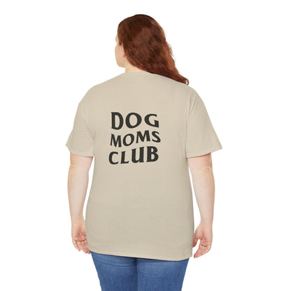 Dog Moms Club, Back Design - Cotton Tee