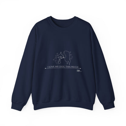 Unisex  Crewneck Sweatshirt - I Love My Dog This Much
