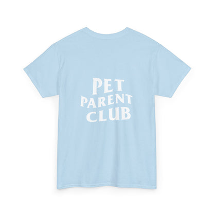 Pet Parent Club, Back Design- T Shirt